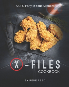 Paperback X-Files Cookbook: A UFO Party in Your Kitchen! Book