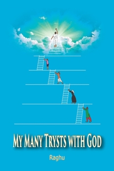 Paperback My Many Trysts with God: Autobiography of P. V. Raghunathan Book
