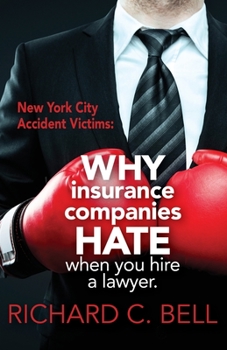 Paperback New York Accident Victims: Why Insurance Companies Hate When You Hire a Lawyer Book