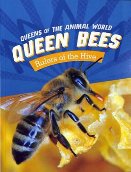 Paperback Queen Bees: Rulers of the Hive (Queens of the Animal World) Book