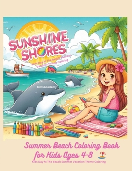 Paperback Sunshine Shores Summer Beach Coloring Book for Kids Ages 4-8 Book