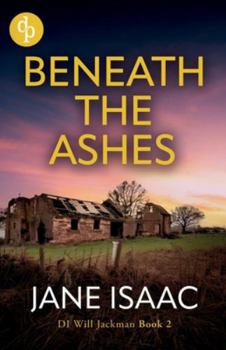 Paperback Beneath the Ashes: An absolutely addictive detective crime thriller Book