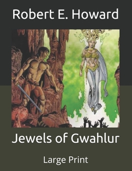Jewels of Gwahlur (Conan the Barbarian) - Book #25 of the Dark Storm Conan Chronology