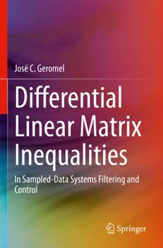 Paperback Differential Linear Matrix Inequalities: In Sampled-Data Systems Filtering and Control Book