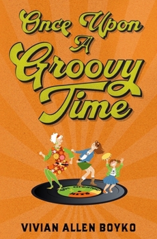 Paperback Once Upon A Groovy Time Book