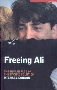 Paperback Freeing Ali: The Human Face of the Pacific Solution Book