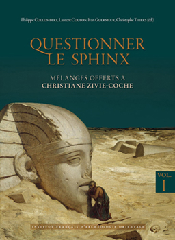 Hardcover Questionner Le Sphinx: Melanges Offerts a Christiane Zivie-Coche [French] Book