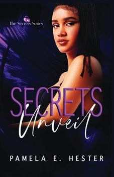 Secrets Unveil : The Secrets Series: Book 1