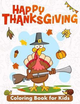 Paperback Happy Thanksgiving Coloring Book for Kids: 50 Thanksgiving Images to Color Book