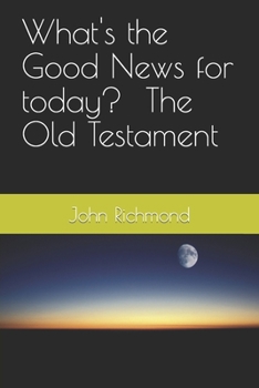 Paperback What's the Good News for today? - Old testament Book