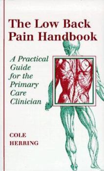 Hardcover The Low Back Pain Handbook: A Practical Guide for the Primary Care Clinician Book