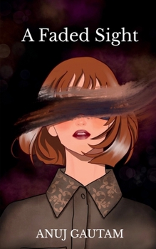 A Faded Sight