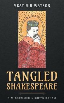 Paperback Tangled Shakespeare: A Midsummer Night's Dream Book