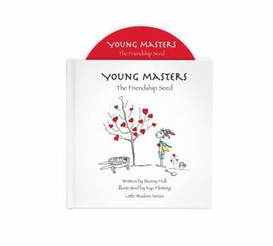Young Masters - The Friendship Seed - Book  of the Young Masters Little Wisdom