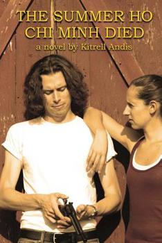 Paperback The Summer Ho Chi Minh Died Book