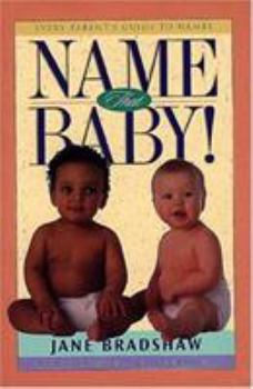 Paperback Name That Baby!: Every Parent's Guide to Names Book
