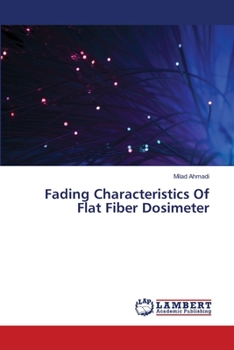 Paperback Fading Characteristics Of Flat Fiber Dosimeter Book