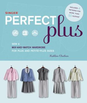 Paperback Singer Perfect Plus: Sew a Mix-And-Match Wardrobe for Plus and Petite-Plus Sizes [With Pattern(s)] Book