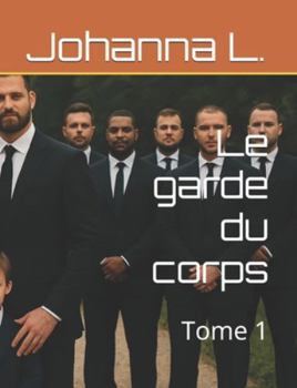 Paperback Le garde du corps: Tome 1 [French] Book