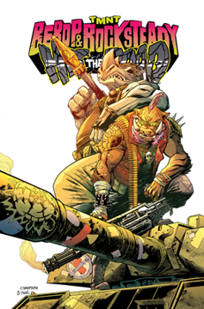 Teenage Mutant Ninja Turtles: Bebop & Rocksteady Hit the Road - Book #21.5 of the Teenage Mutant Ninja Turtles (IDW)