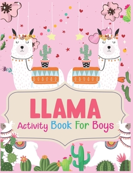 Paperback Llama Activity Book For Boys: A Fun Kid Workbook Game For Learning, Coloring, Dot To Dot, Mazes and More Book