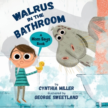 Paperback Walrus in the Bathroom: A Mom Says Book: A Mom Says Book