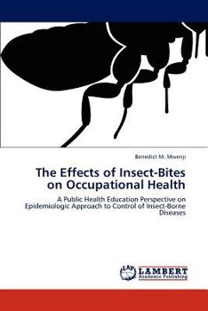 Paperback The Effects of Insect-Bites on Occupational Health Book