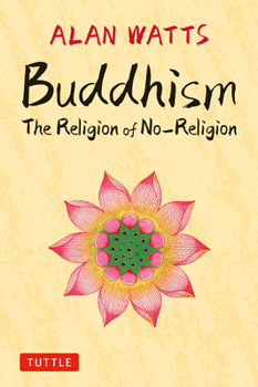 Hardcover Buddhism: The Religion of No-Religion Book
