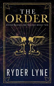 Paperback The Order: Divine Bloodline Trilogy Book Two (The Divine Bloodline Trilogy) Book