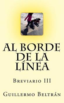 Paperback Al borde de la l?nea: Breviario III [Spanish] Book