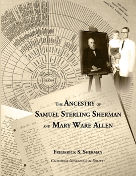Paperback The Ancestry of Samuel Sterling Sherman and Mary Ware Allen Book