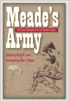 Hardcover Meade's Army: The Private Notebooks of Lt. Col. Theodore Lyman Book