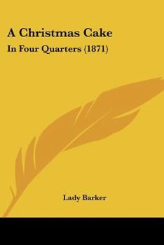 A Christmas Cake in Four Quarters