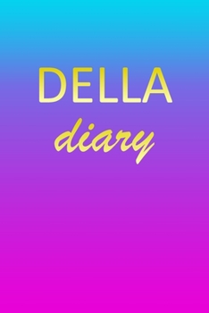 Della: Journal Diary | Personalized First Name Personal Writing | Letter D Blue Purple Pink Gold Effect Cover | Daily Diaries for Journalists & ... Taking | Write about your Life & Interests