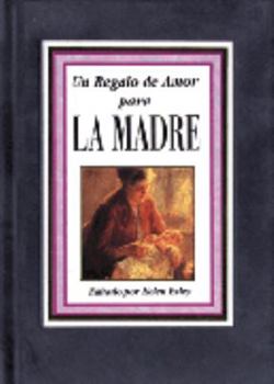 Hardcover Un regalo de amor la madre [Spanish] Book