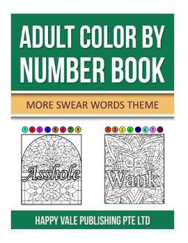 Paperback Adult Color By Number Book: More Swear Words Theme Book