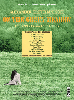 Music Minus One Piano: GRETCHANINOV On the Green Meadow (sheet music and CD accompaniment)