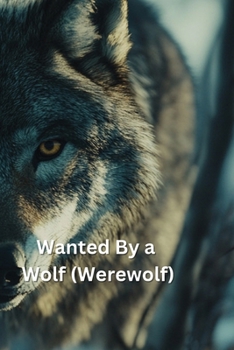 Paperback Wanted By a Wolf (Werewolf) Book