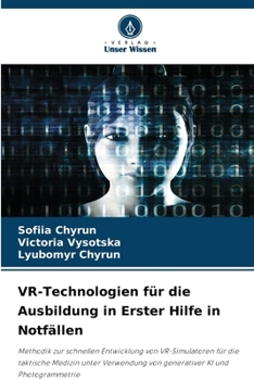 VR-Technologien für die Ausbildung in Erster Hilfe in Notfällen (German Edition)