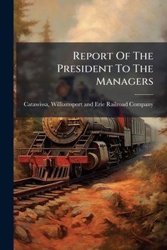 Report Of The President To The Managers