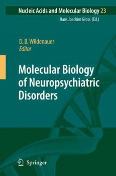 Hardcover Molecular Biology of Neuropsychiatric Disorders Book