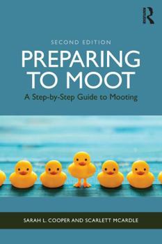 Paperback Preparing to Moot: A Step-By-Step Guide to Mooting Book