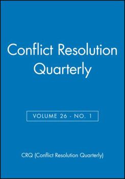 Paperback Conflict Resolution Quarterly, Volume 26, Number 1, Autumn 2008 Book