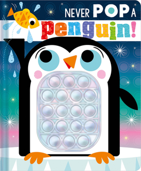 Board book Never Pop a Penguin! Book