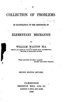 A Collection Of Problems In Illustration Of The Principles Of Elementary Mechanics