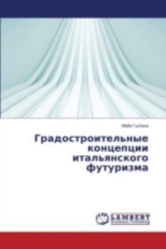 Paperback Gradostroitel'nye Kontseptsii Ital'yanskogo Futurizma [Russian] Book