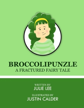 Paperback Broccolipunzle: A Fracture Fairytale Book