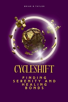 Paperback Cycleshift: Finding serenity and healing bonds Book
