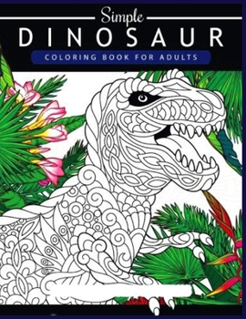 Dinosaur coloring book for adults: Coloring book for adults with dinosaurs with ornaments. Prehistoric Animals World