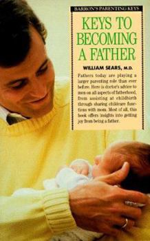 Paperback Keys to Becoming a Father (Barron's Parenting Keys) Book